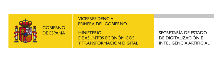 Gobierno de España. Vicepresidencia Primera del Gobierno. Ministerio de Asuntos Económicos y Transformación Digital. Secretaría de Estado de Digitalización e Inteligencia Artificial.